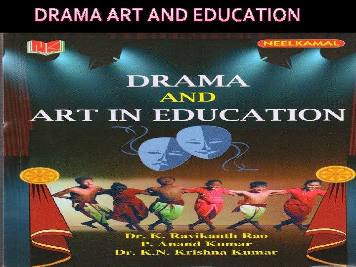 DRAMA ART AND EDUCATION 