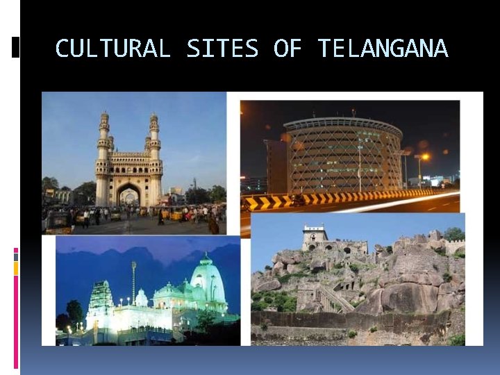 CULTURAL SITES OF TELANGANA 