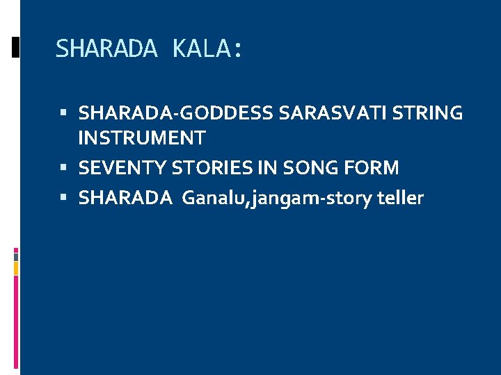 SHARADA KALA: SHARADA-GODDESS SARASVATI STRING INSTRUMENT SEVENTY STORIES IN SONG FORM SHARADA Ganalu, jangam-story