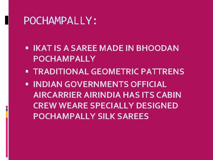 POCHAMPALLY: IKAT IS A SAREE MADE IN BHOODAN POCHAMPALLY TRADITIONAL GEOMETRIC PATTRENS INDIAN GOVERNMENTS