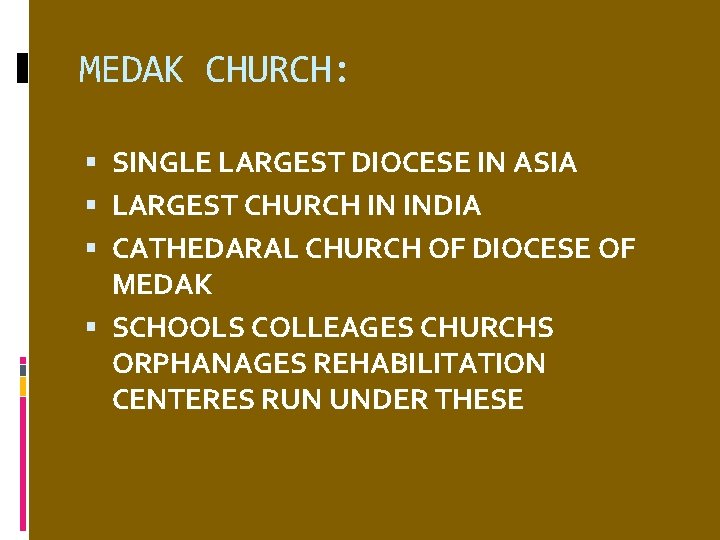 MEDAK CHURCH: SINGLE LARGEST DIOCESE IN ASIA LARGEST CHURCH IN INDIA CATHEDARAL CHURCH OF