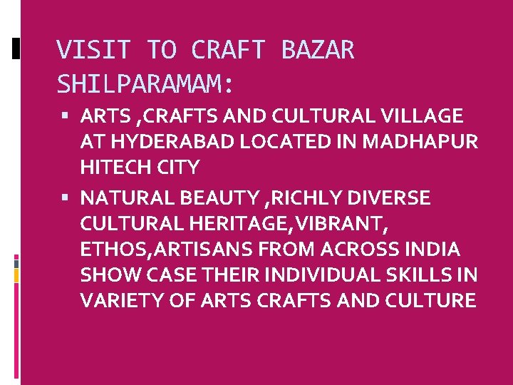 VISIT TO CRAFT BAZAR SHILPARAMAM: ARTS , CRAFTS AND CULTURAL VILLAGE AT HYDERABAD LOCATED