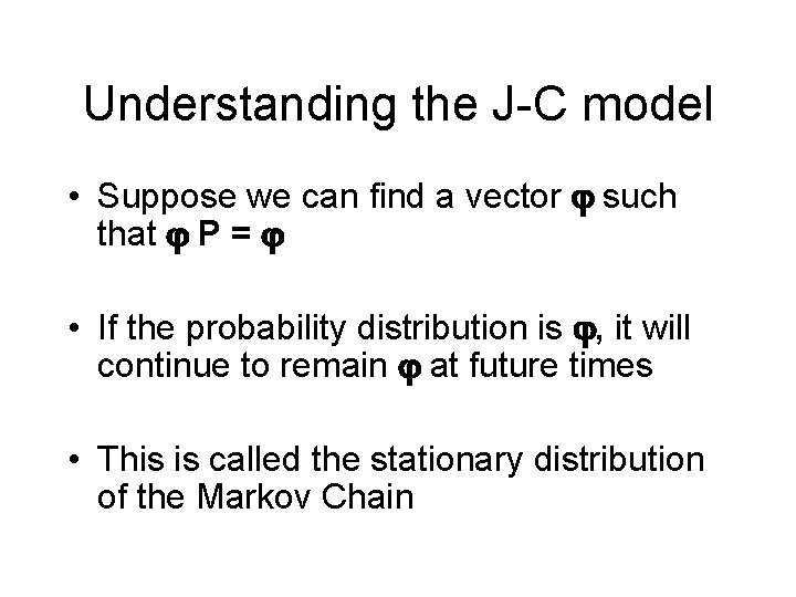 Understanding the J-C model • Suppose we can find a vector such that P