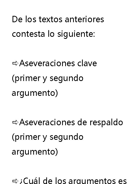 De los textos anteriores contesta lo siguiente: ðAseveraciones clave (primer y segundo argumento) ðAseveraciones De los textos anteriores contesta lo siguiente: ðAseveraciones clave (primer y segundo argumento) ðAseveraciones
