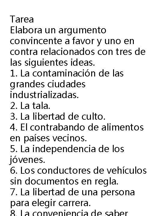 Tarea Elabora un argumento convincente a favor y uno en contra relacionados con tres Tarea Elabora un argumento convincente a favor y uno en contra relacionados con tres