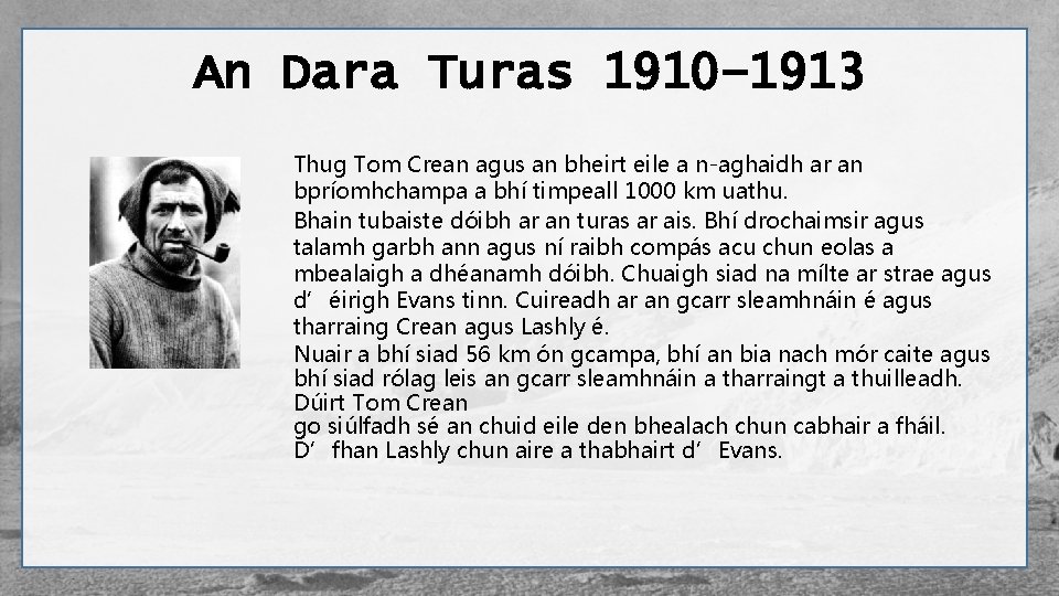 An Dara Turas 1910– 1913 Thug Tom Crean agus an bheirt eile a n-aghaidh