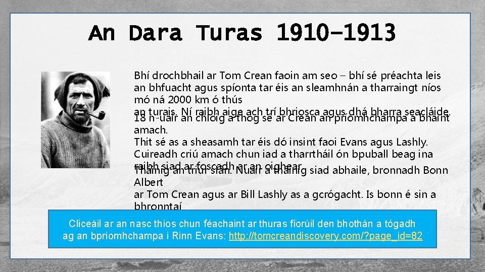 An Dara Turas 1910– 1913 Bhí drochbhail ar Tom Crean faoin am seo –