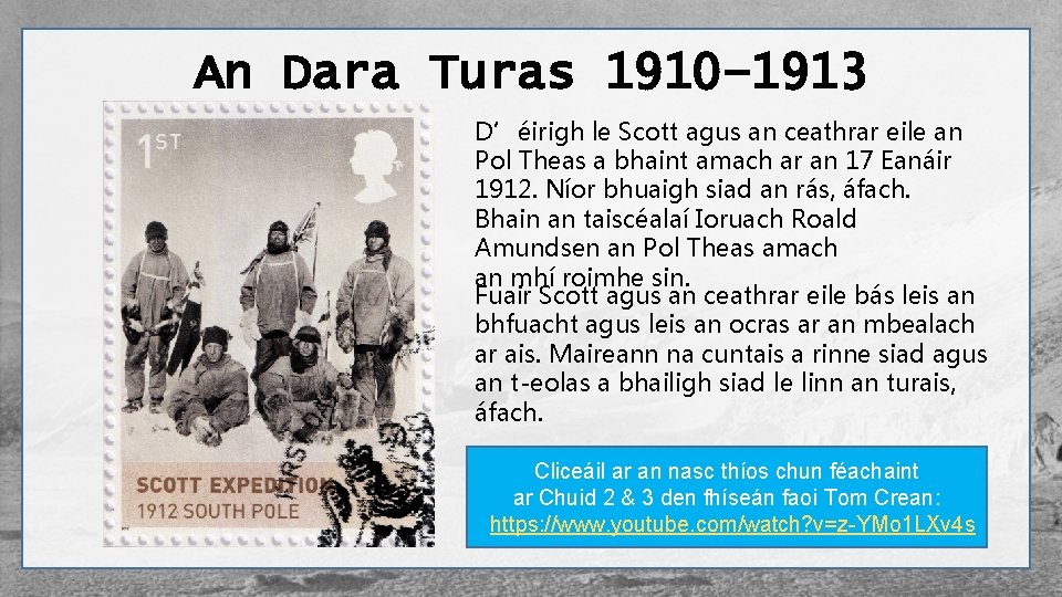 An Dara Turas 1910– 1913 D’éirigh le Scott agus an ceathrar eile an Pol