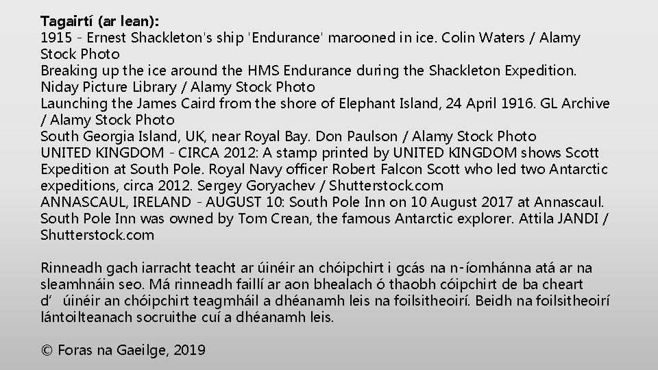 Tagairtí (ar lean): 1915 - Ernest Shackleton's ship 'Endurance' marooned in ice. Colin Waters