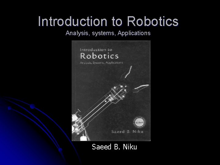 introduction to robotics saeed b niku pdf.zip