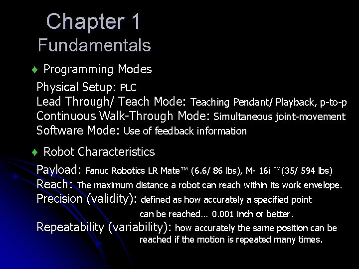 Chapter 1 Fundamentals Programming Modes Physical Setup: PLC Lead Through/ Teach Mode: Teaching Pendant/ Chapter 1 Fundamentals Programming Modes Physical Setup: PLC Lead Through/ Teach Mode: Teaching Pendant/
