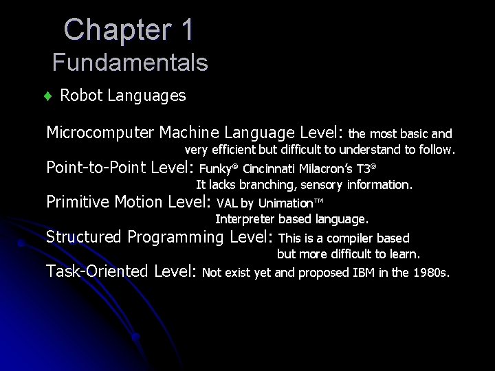Chapter 1 Fundamentals Robot Languages Microcomputer Machine Language Level: the most basic and very Chapter 1 Fundamentals Robot Languages Microcomputer Machine Language Level: the most basic and very