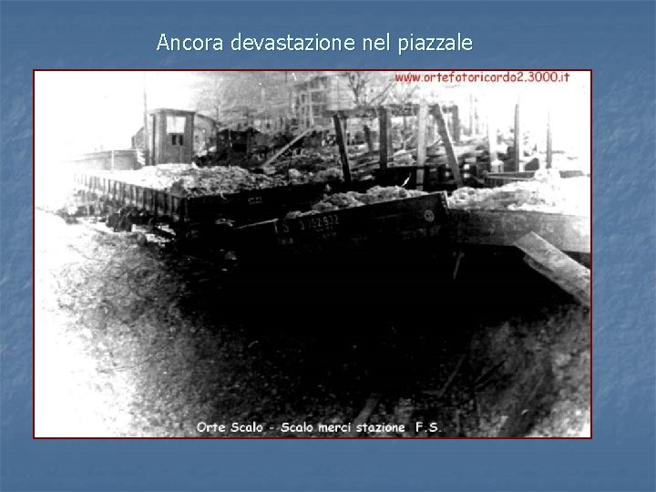 Ancora devastazione nel piazzale 