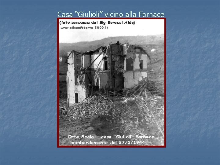 Casa “Giulioli” vicino alla Fornace 