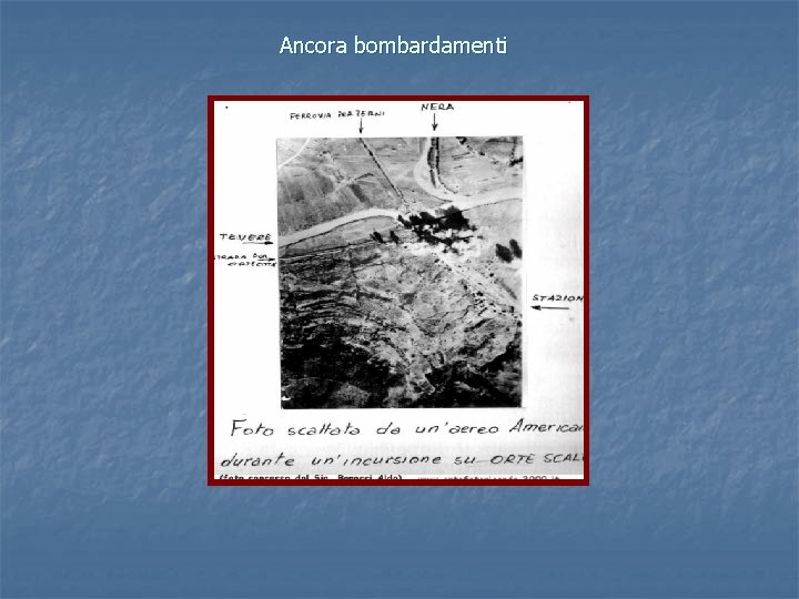 Ancora bombardamenti 