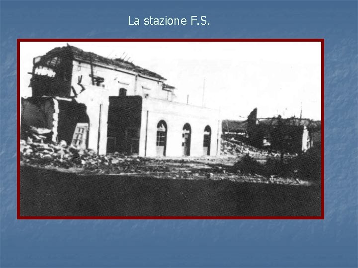 La stazione F. S. 