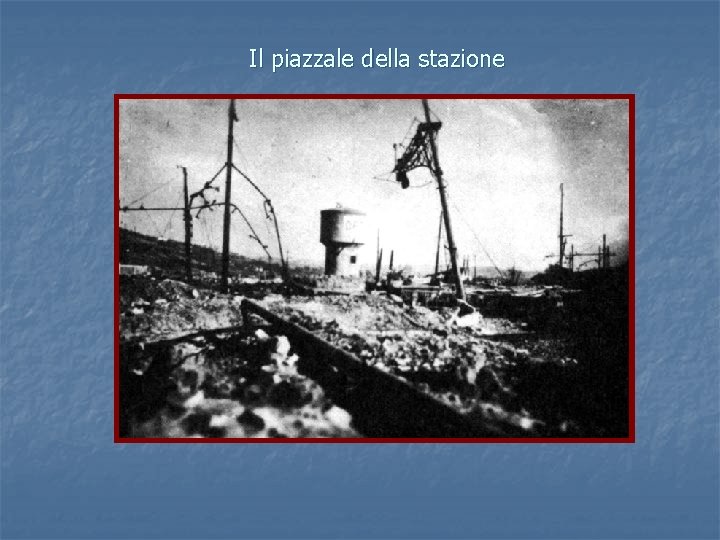 Il piazzale della stazione 