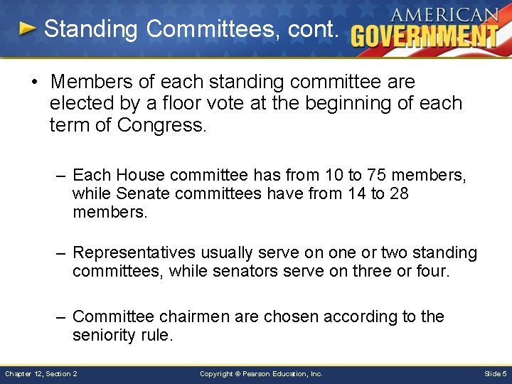 Standing Committees, cont. • Members of each standing committee are elected by a floor