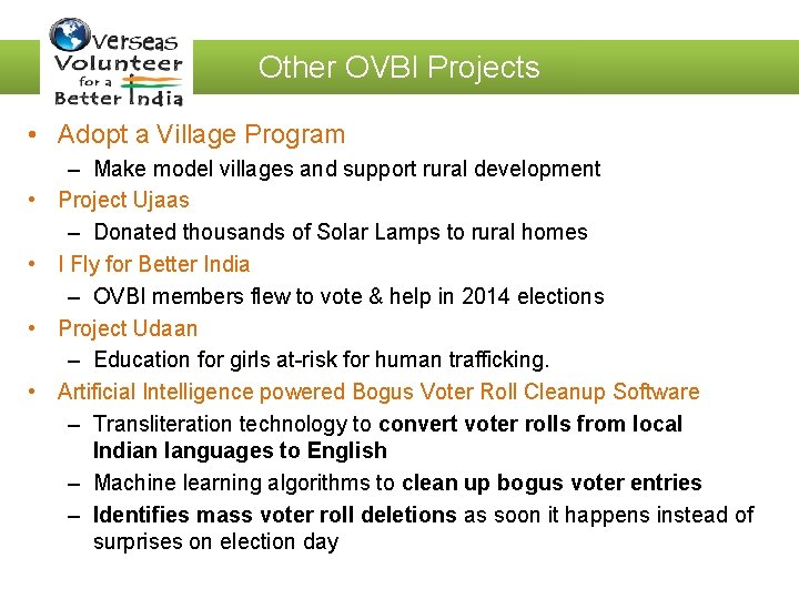 Other OVBI Projects • Adopt a Village Program • • – Make model villages