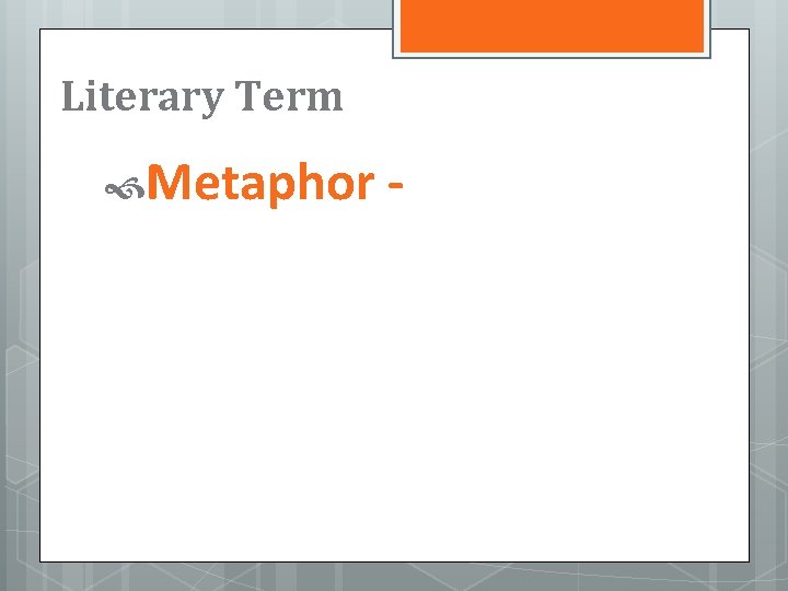 Literary Term Metaphor - 