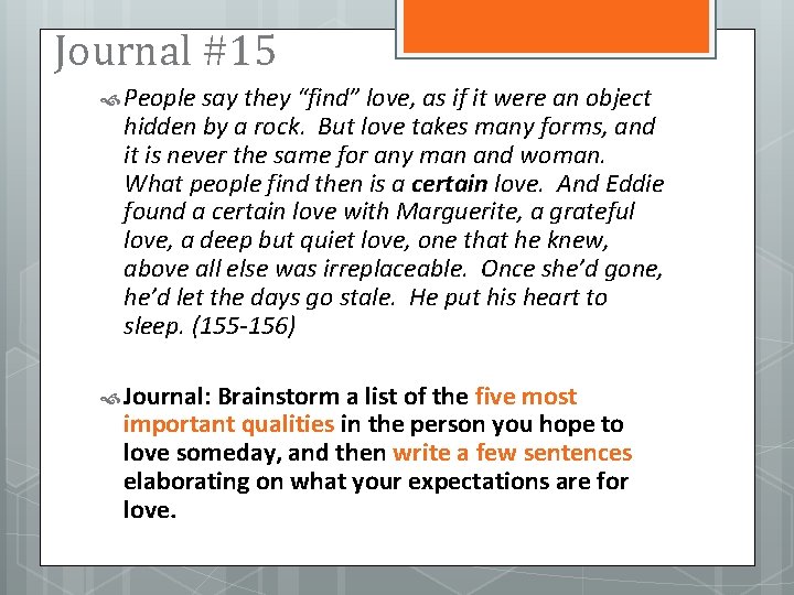 Journal #15 People say they “find” love, as if it were an object hidden