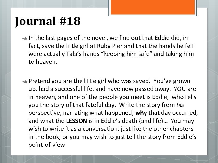 Journal #18 In the last pages of the novel, we find out that Eddie