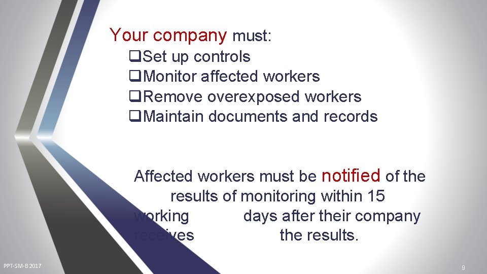 Your company must: q. Set up controls q. Monitor affected workers q. Remove overexposed