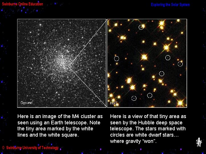 Here is an image of the M 4 cluster as seen using an Earth