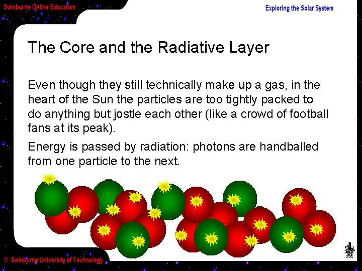 The Core and the Radiative Layer Even though they still technically make up a