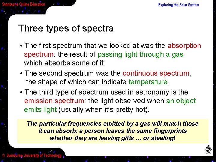 Three types of spectra • The first spectrum that we looked at was the