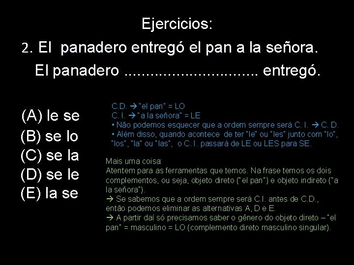 Ejercicios: 2. El panadero entregó el pan a la señora. El panadero. . . Ejercicios: 2. El panadero entregó el pan a la señora. El panadero. . .