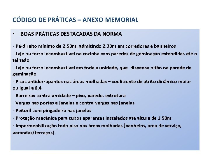 CÓDIGO DE PRÁTICAS – ANEXO MEMORIAL • BOAS PRÁTICAS DESTACADAS DA NORMA - Pé-direito