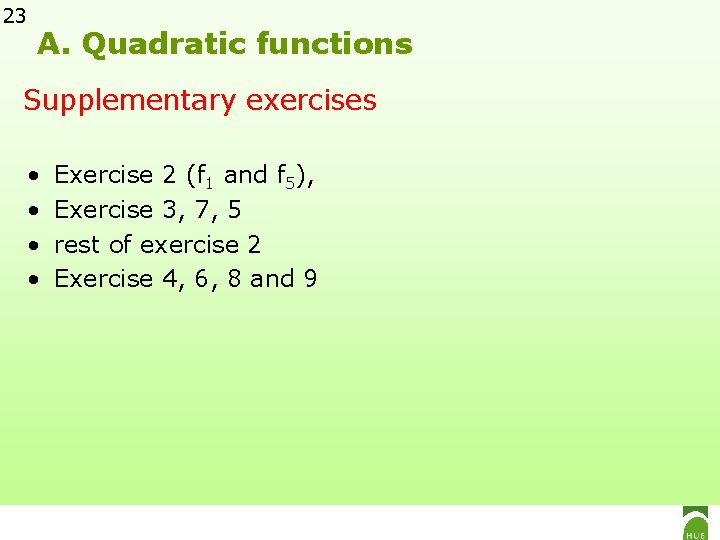 23 A. Quadratic functions Supplementary exercises • • Exercise 2 (f 1 and f