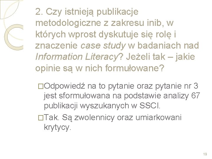 2. Czy istnieją publikacje metodologiczne z zakresu inib, w których wprost dyskutuje się rolę