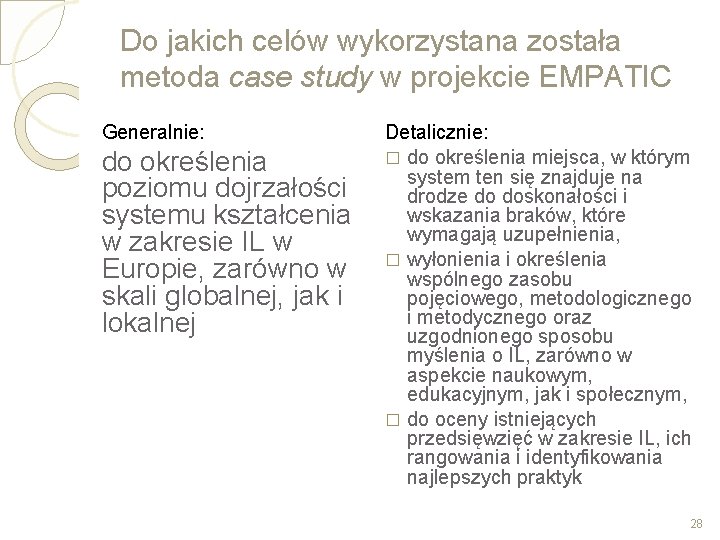 Do jakich celów wykorzystana została metoda case study w projekcie EMPATIC Generalnie: do określenia