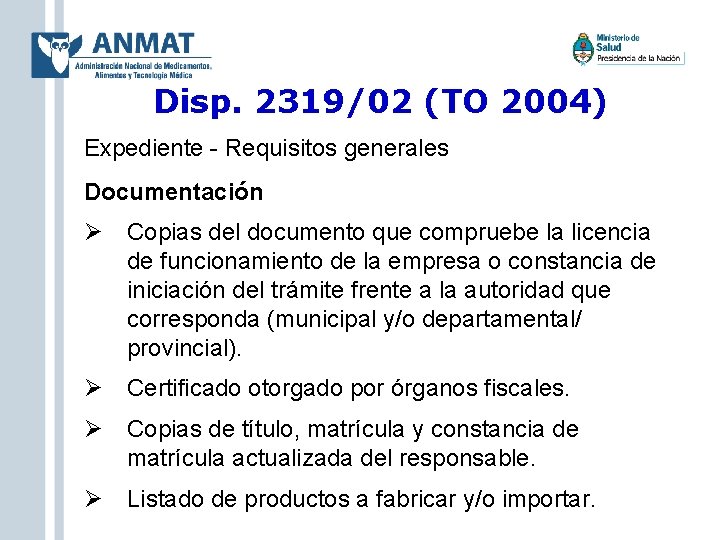 Disp. 2319/02 (TO 2004) Expediente - Requisitos generales Documentación Copias del documento que compruebe
