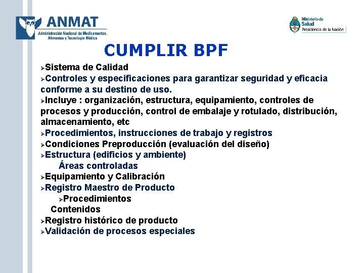 CUMPLIR BPF Sistema de Calidad Controles y especificaciones para garantizar seguridad y eficacia conforme