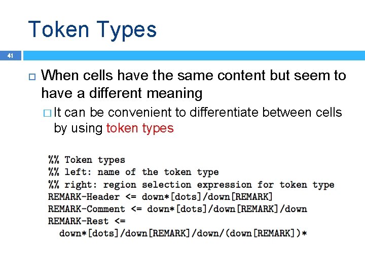 Token Types 41 When cells have the same content but seem to have a