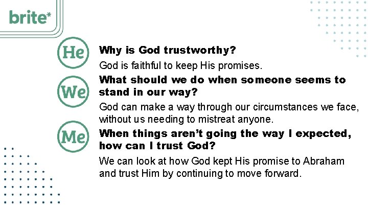 Why is God trustworthy? God is faithful to keep His promises. What should we