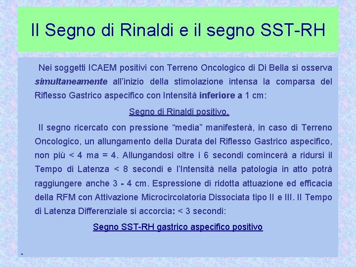 Il Segno di Rinaldi e il segno SST-RH Nei soggetti ICAEM positivi con Terreno