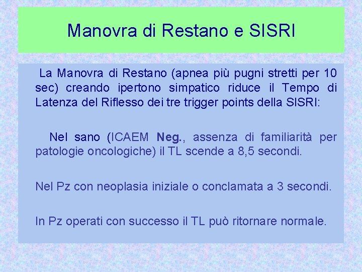 Manovra di Restano e SISRI La Manovra di Restano (apnea più pugni stretti per