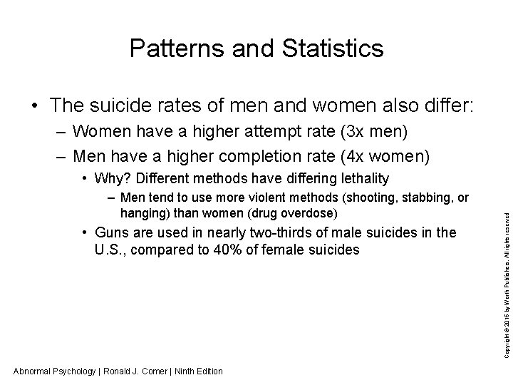 Patterns and Statistics • The suicide rates of men and women also differ: –
