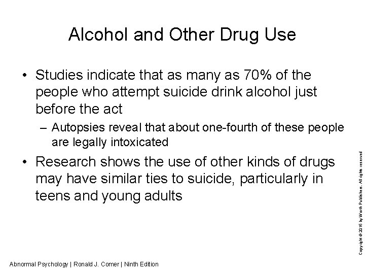 Alcohol and Other Drug Use • Studies indicate that as many as 70% of