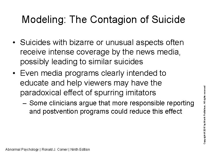  • Suicides with bizarre or unusual aspects often receive intense coverage by the