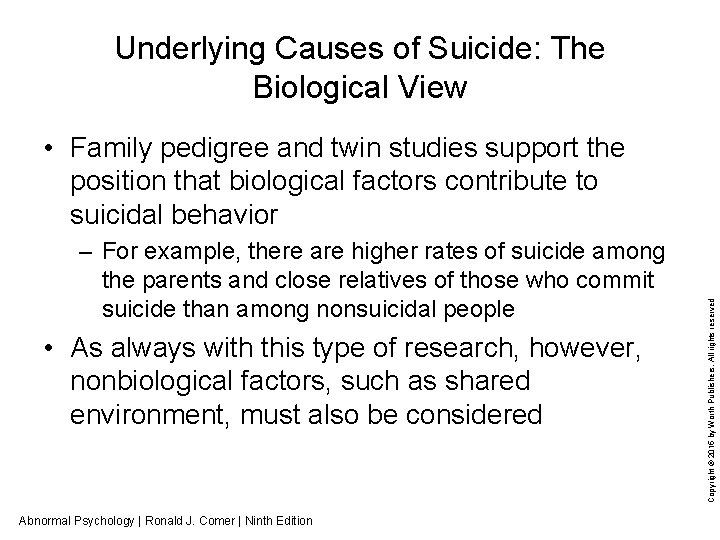 Underlying Causes of Suicide: The Biological View – For example, there are higher rates