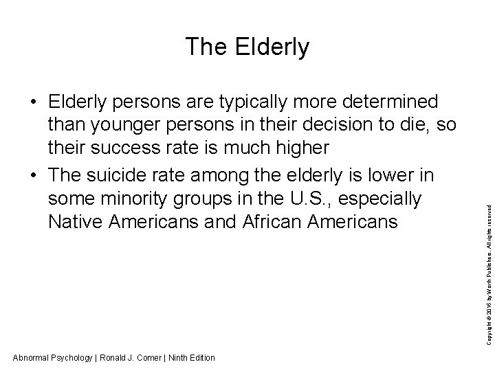  • Elderly persons are typically more determined than younger persons in their decision