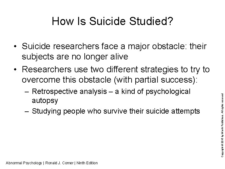 How Is Suicide Studied? – Retrospective analysis – a kind of psychological autopsy –