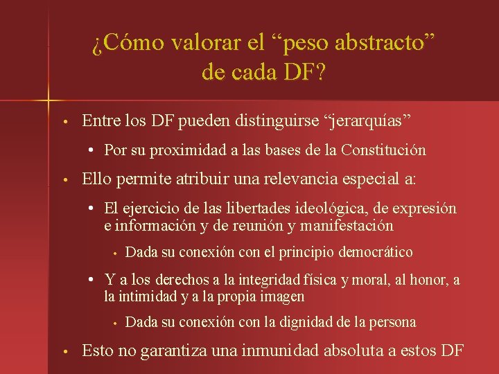 ¿Cómo valorar el “peso abstracto” de cada DF? • Entre los DF pueden distinguirse