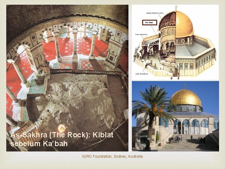 The Rock As-Sakhra (The Rock): Kiblat sebelum Ka’bah IQRO Foundation, Sydney, Australia 