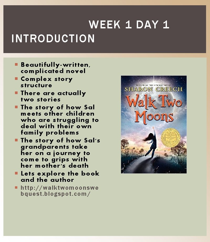 WEEK 1 DAY 1 INTRODUCTION Beautifully-written, complicated novel Complex story structure There actually two